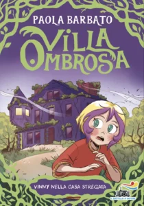 Villa Ombrosa 1. Vinny nella casa stregata