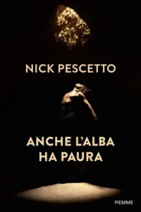 Anche l’alba ha paura