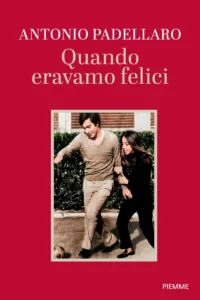 Quando eravamo felici