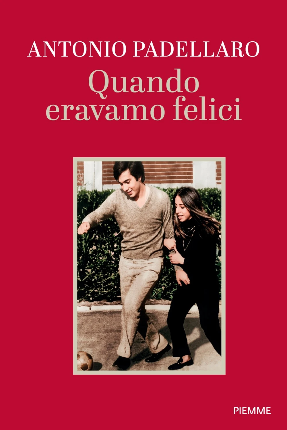 Quando eravamo felici