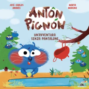Anton Pignon – Un’avventura senza pantalone