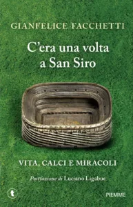 C’era una volta a San Siro