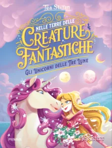 Nelle Terre delle Creature Fantastiche. Gli Unicorni delle Tre Lune