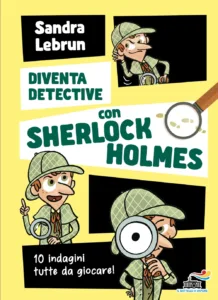 Diventa detective con Sherlock Holmes