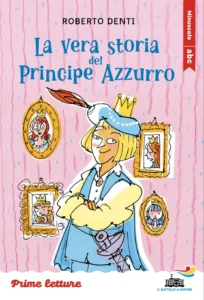 La vera storia del Principe Azzurro - stampatello minuscolo a leggibilità facilitata