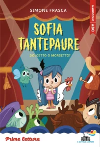 Sofia Tantepaure – Dolcetto o morsetto? – stampatello maiuscolo a leggibilità facilitata