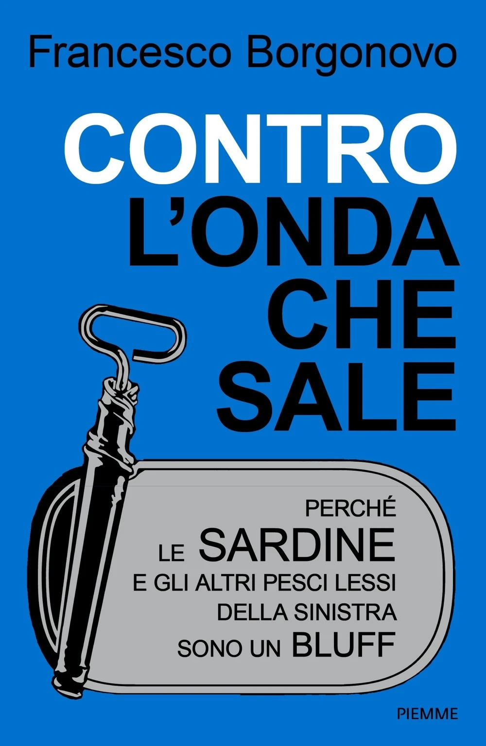 CONTRO L’ONDA CHE SALE