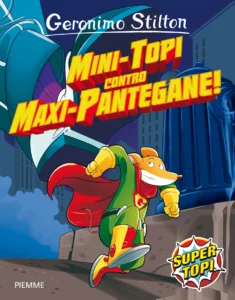 Mini-Topi contro Maxi-Pantegane!
