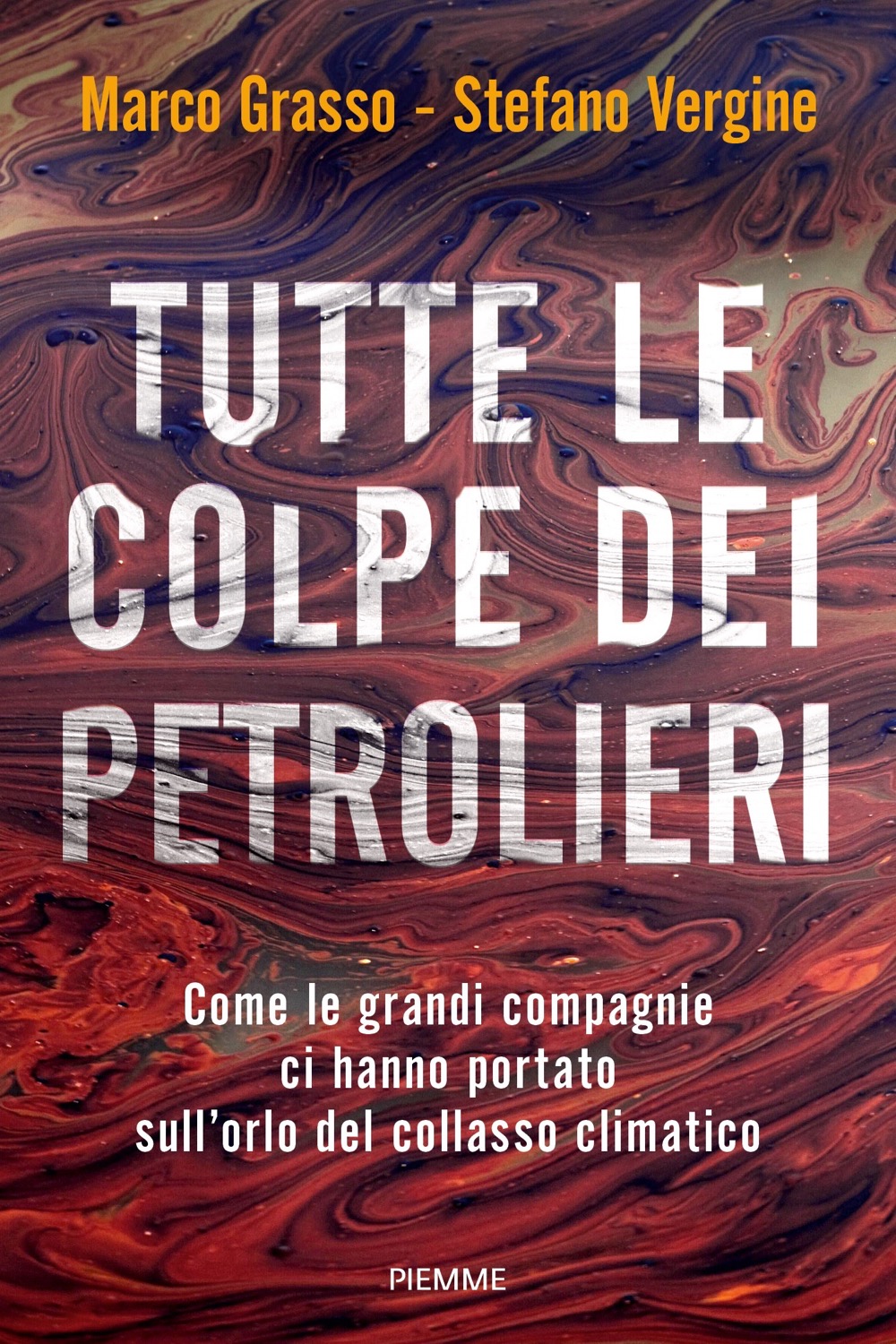 TUTTE LE COLPE DEI PETROLIERI