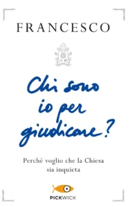 Chi sono io per giudicare?