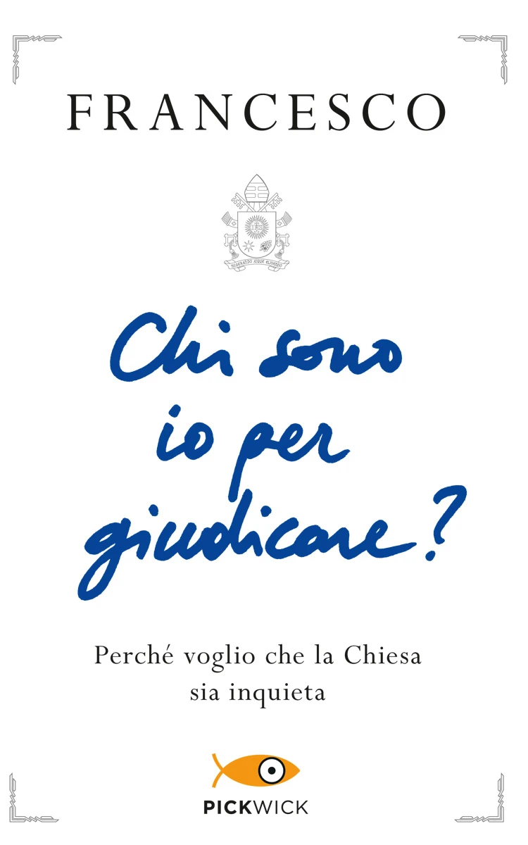 Chi sono io per giudicare?